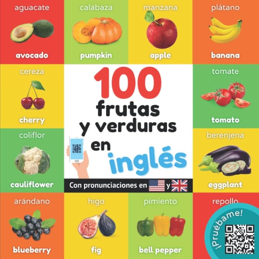 100 Frutas Y Verduras En Ingl s Libro Ilustrado Biling e Para Ni os Espa ol Ingl s Con Pronunciaciones Aprender Ingl s Spanish Edition YukiSmart Amazon mx Libros 100 Frutas Y Verduras En Ingl s Libro Ilustrado Biling e Para Ni os Espa ol Ingl s Con Pronunciaciones Aprender Ingl s Spanish Edition YukiSmart Amazon mx Libros