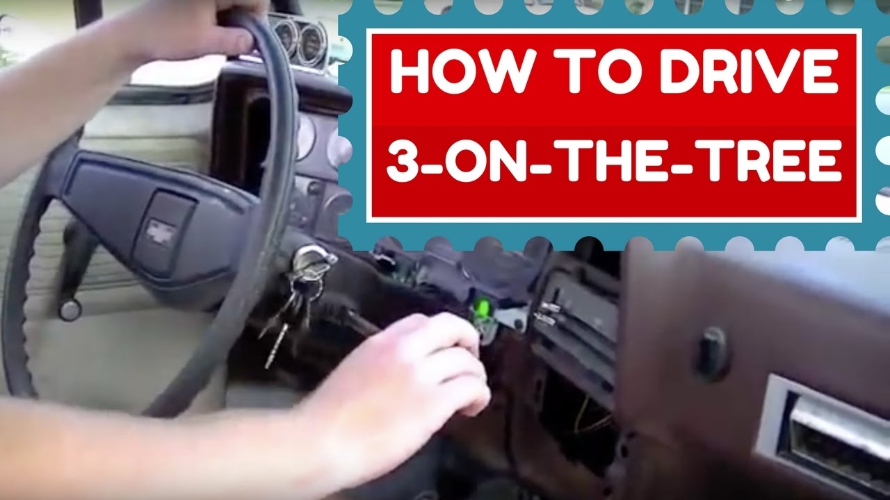 3 ON THE TREE TRANSMISSION HOW TO DRIVE YouTube