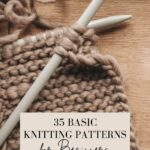 35 Basic Knitting Patterns Knits For Beginners