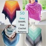 50 Quick And Easy Crochet Shawl Patterns