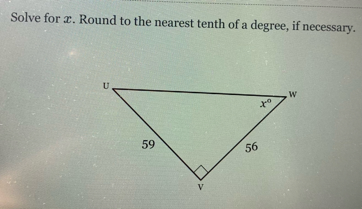 Answered Solve For X Round To The Nearest Tenth Of A Degree If Necessary U W 59 56 V Bartleby Answered Solve For X Round To The Nearest Tenth Of A Degree If Necessary U W 59 56 V Bartleby