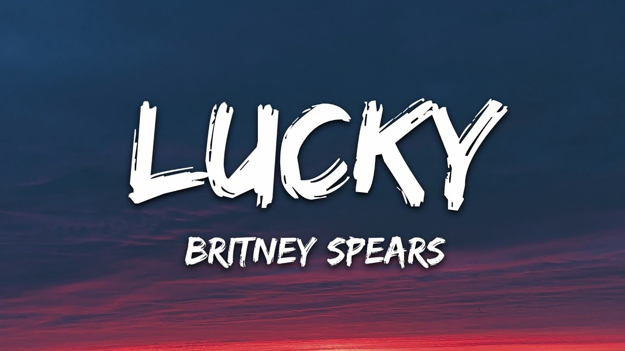 Britney Spears Lucky Lyrics YouTube Britney Spears Lucky Lyrics YouTube