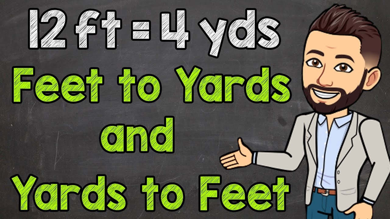 Convert Between Yards And Feet Yards To Feet And Feet To Yards YouTube