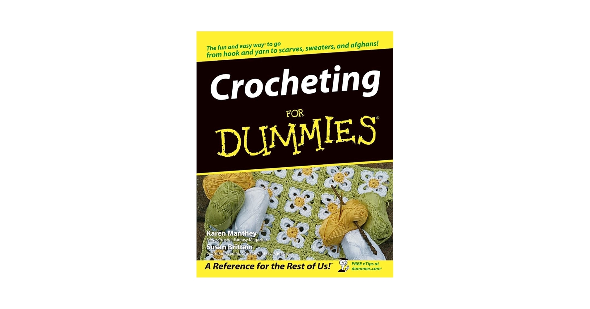 Crocheting For Dummies Brittain Susan Manthey Karen 9780764541513 Amazon Books Crocheting For Dummies Brittain Susan Manthey Karen 9780764541513 Amazon Books