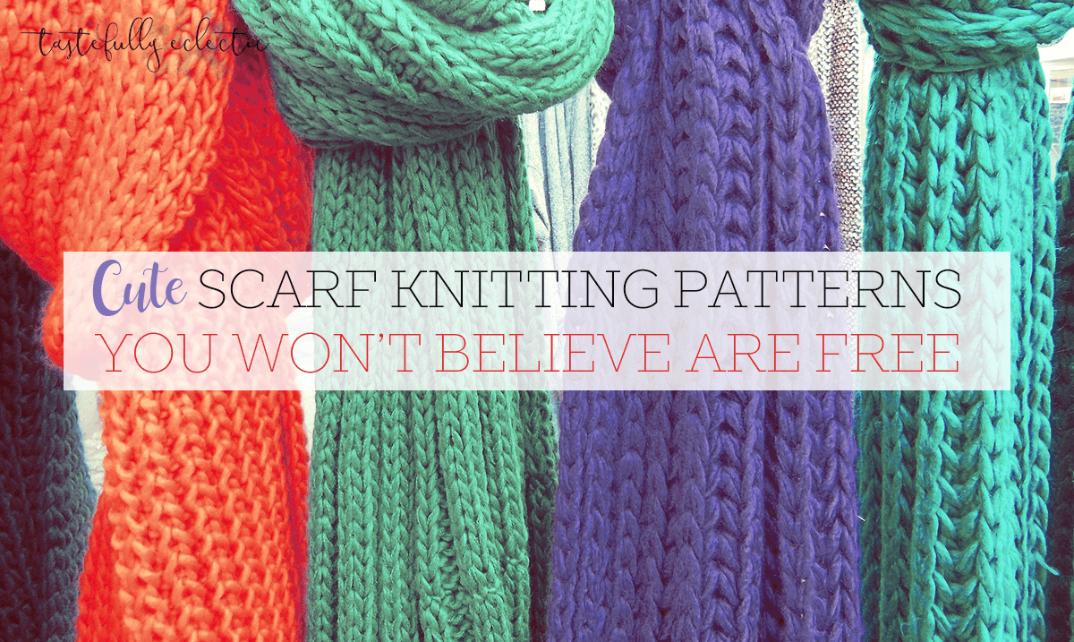 Cute Scarf Knitting Patterns You Won t Believe Are Free Tastefully Eclectic
