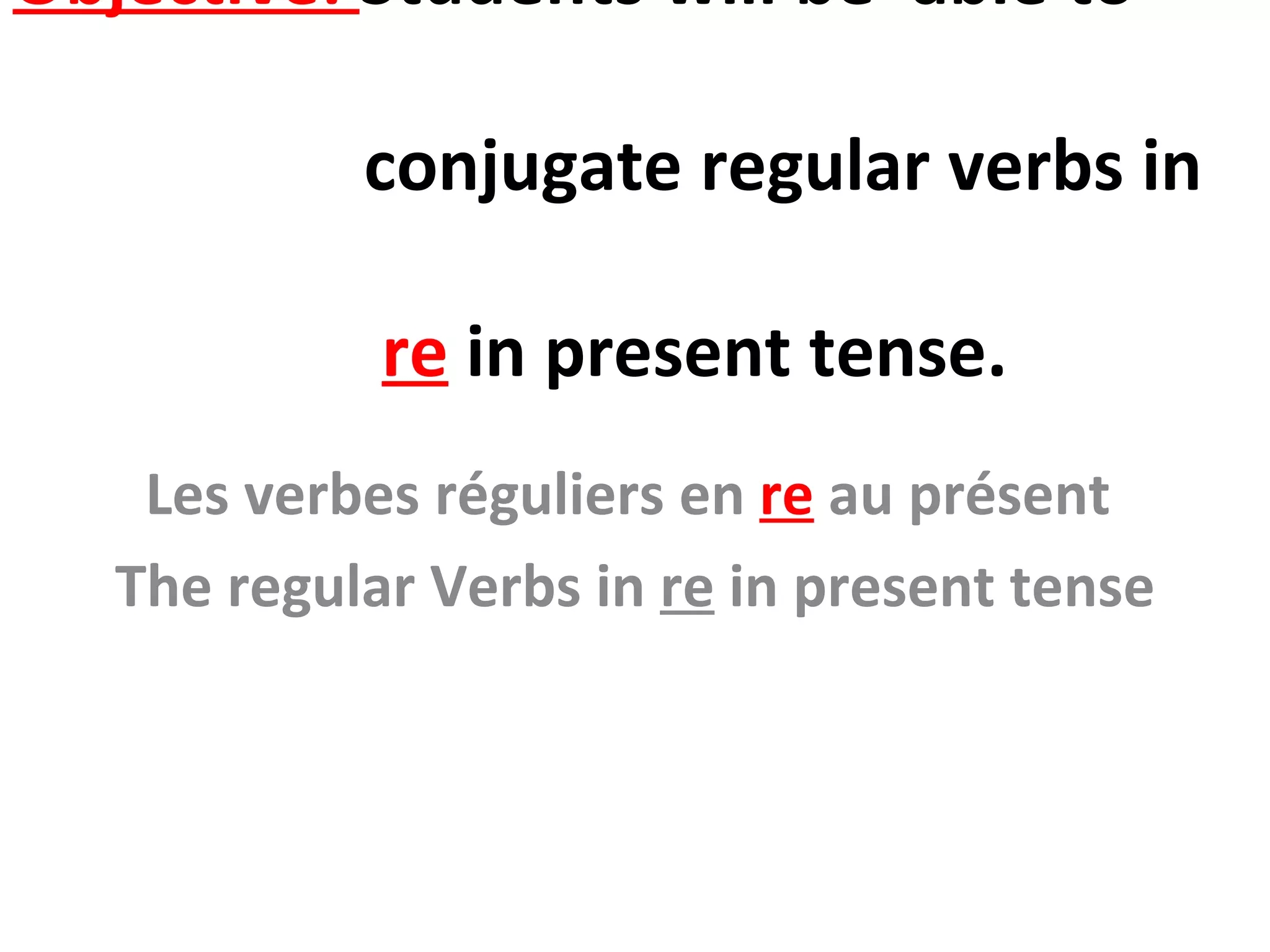 conjugation of re verbs in french conjugation of re verbs in french