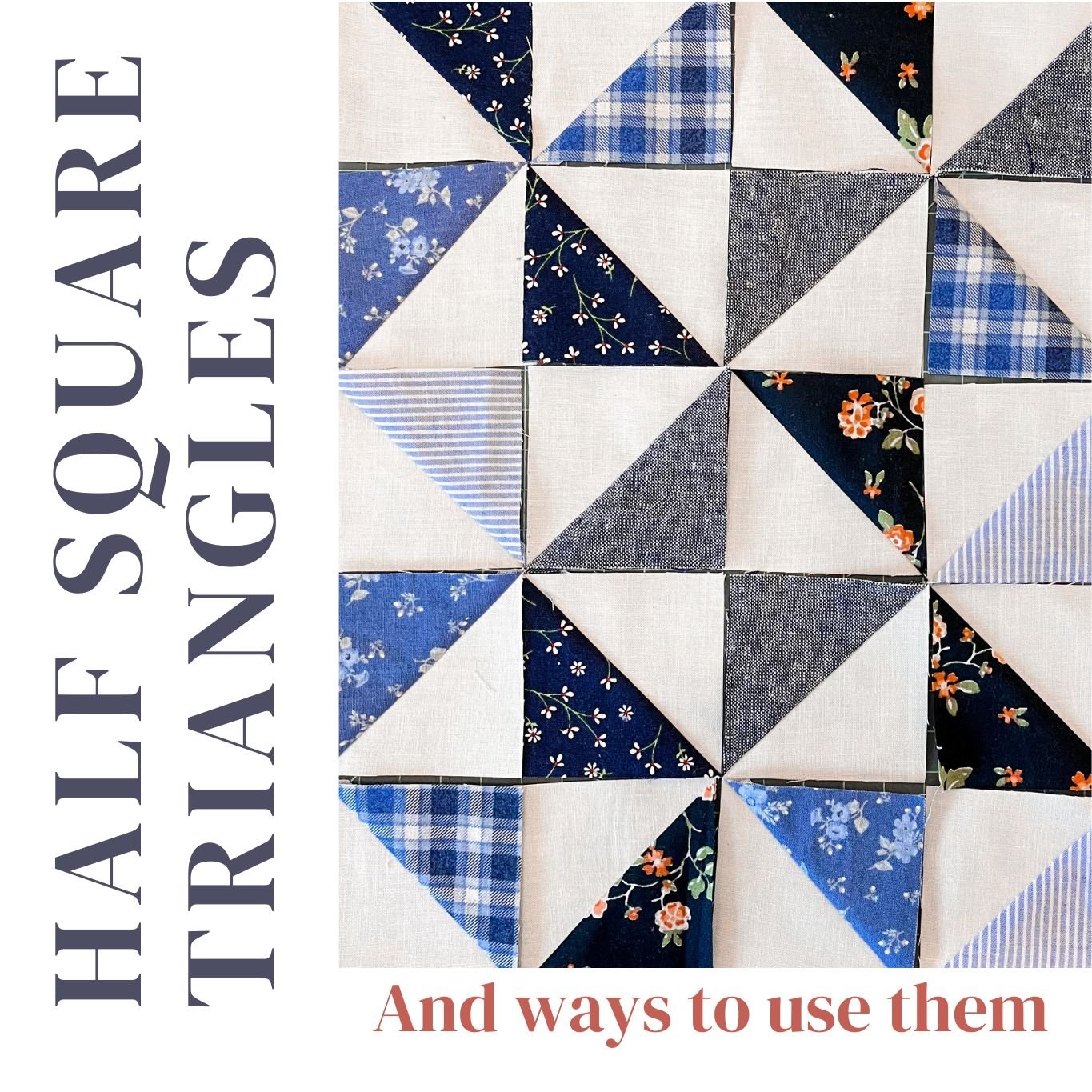 Half Square Triangle Tutorial and Lots Of Ways To Arrange Them Pin Cut Sew Studio