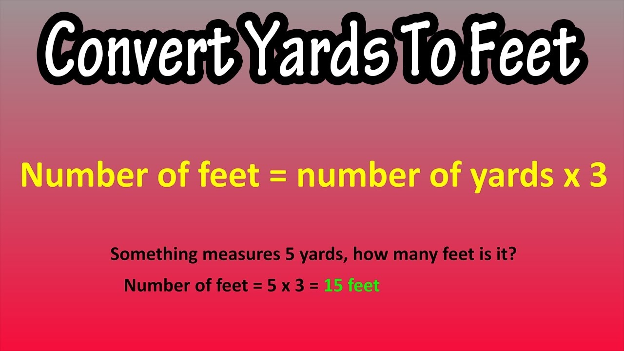 How To Convert Change Yards To Feet Explained Formula To Convert Yards To Feet Conversion YouTube How To Convert Change Yards To Feet Explained Formula To Convert Yards To Feet Conversion YouTube