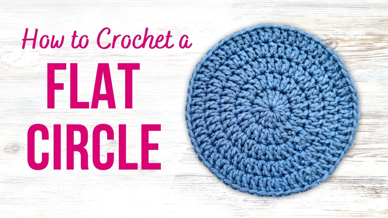 How To Crochet A Flat Circle FOR BEGINNERS YouTube