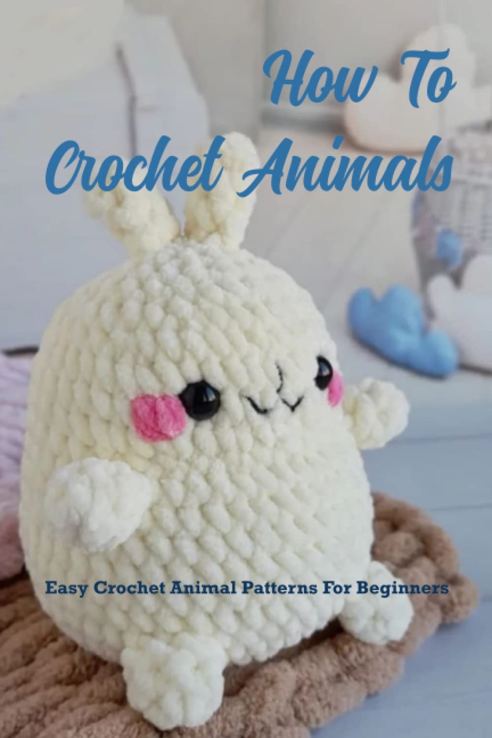 crochet stuffed animal patterns crochet stuffed animal patterns