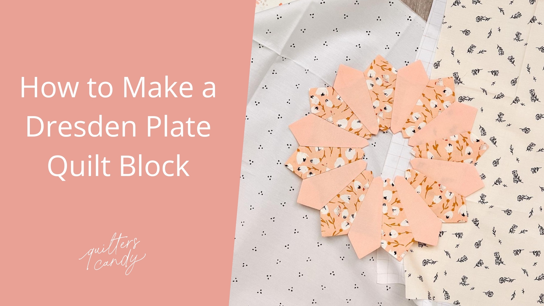 How To Make A Dresden Plate Quilt Block A Step by Step Guide Quilters Candy