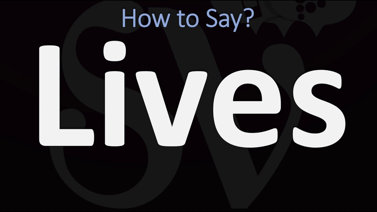 How To Pronounce Lives CORRECTLY YouTube How To Pronounce Lives CORRECTLY YouTube