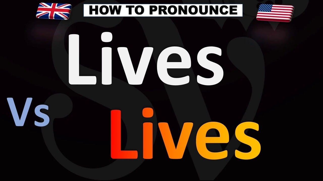 How To Pronounce LIVES Verb Vs Lives Noun Plural Of Life YouTube How To Pronounce LIVES Verb Vs Lives Noun Plural Of Life YouTube