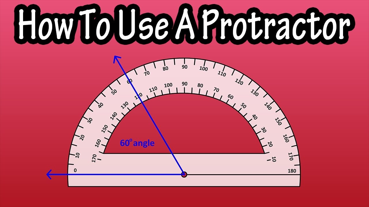 How To Use A Protractor To Measure And Draw Angles Explained From The Right And Left Side YouTube