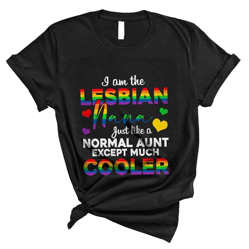 I Am The Lesbian Nana Definition Much Cooler Funny Cute LGBTQ Pride Gay Lesbian Rainbow Family Unisex T Shirt Amazon I Am The Lesbian Nana Definition Much Cooler Funny Cute LGBTQ Pride Gay Lesbian Rainbow Family Unisex T Shirt Amazon