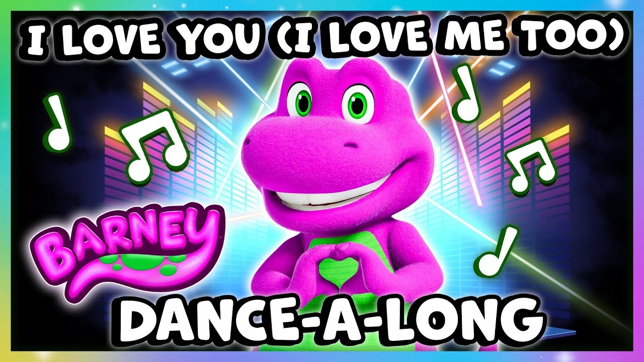 I Love You I Love Me Too Barney s World Dance A Long Dino Dance Party Cartoon For Kids YouTube I Love You I Love Me Too Barney s World Dance A Long Dino Dance Party Cartoon For Kids YouTube