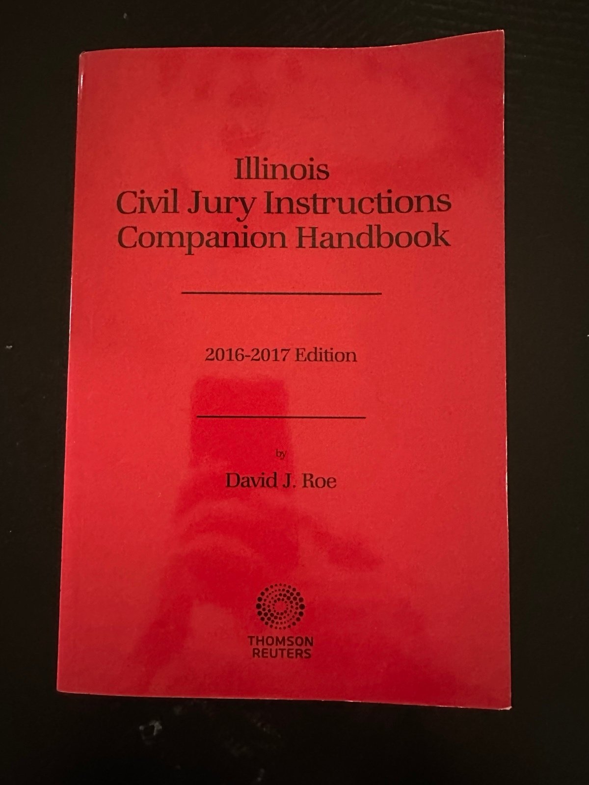 Illinois Civil Jury Instructions Companion Handbook 2016 2017 Edition J
