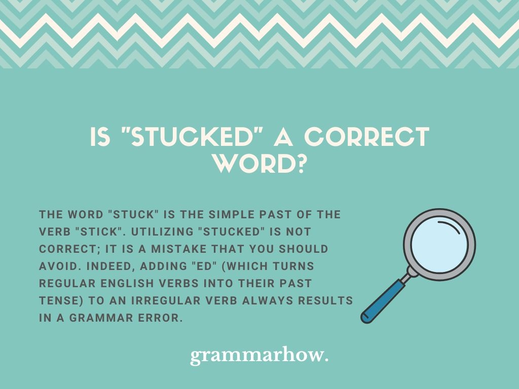 Is Stucked A Correct Word Past Tense Of Stuck Is Stucked A Correct Word Past Tense Of Stuck
