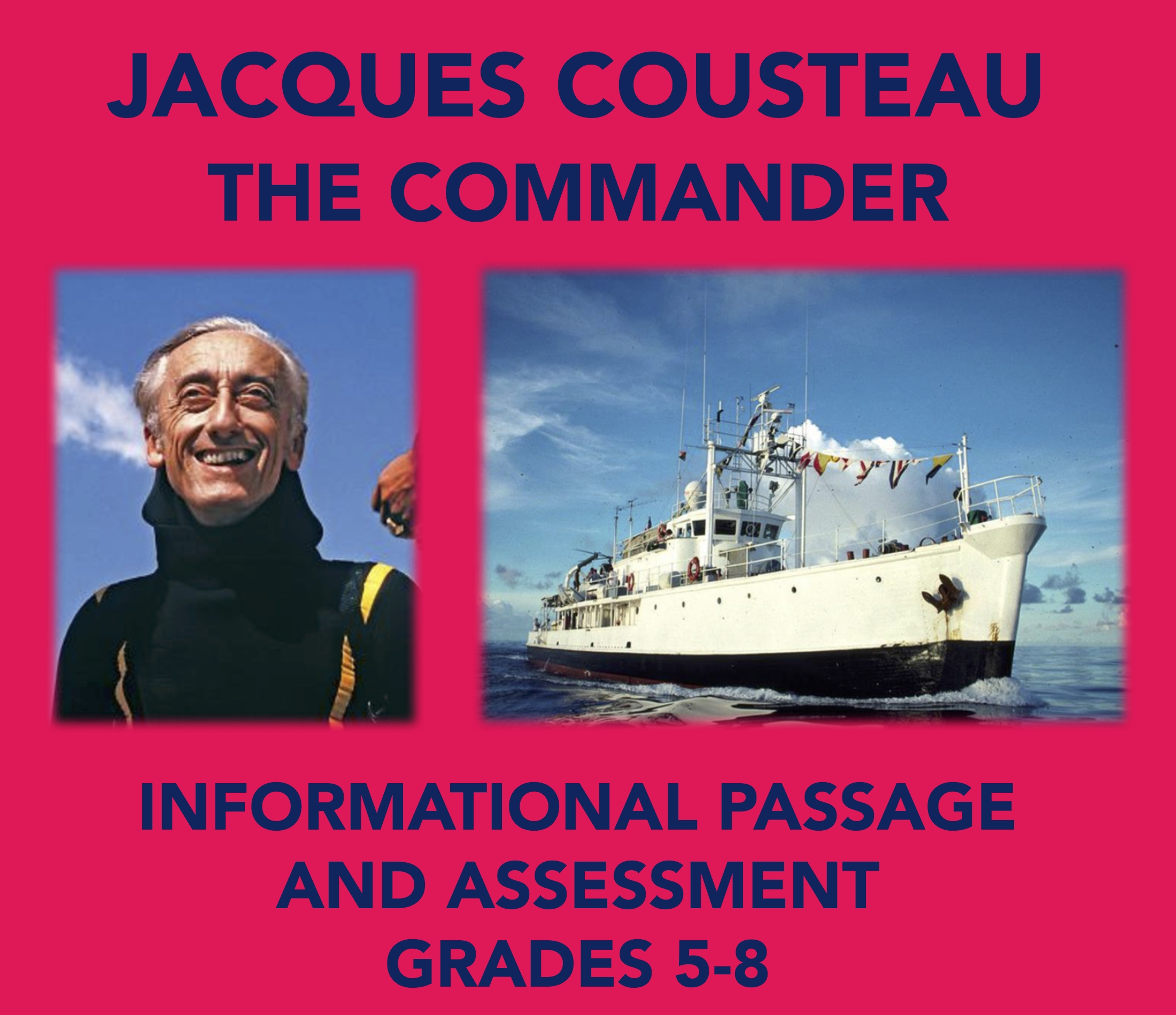 Jacques Cousteau The Commander Reading Comprehension Passage And Assessment Classful