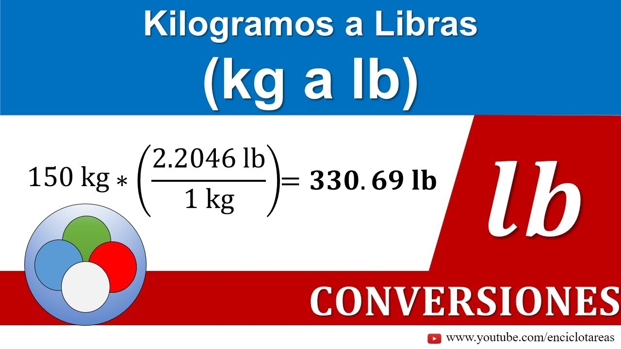 Kilogramos A Libras kg A Lb CONVERSIONES YouTube