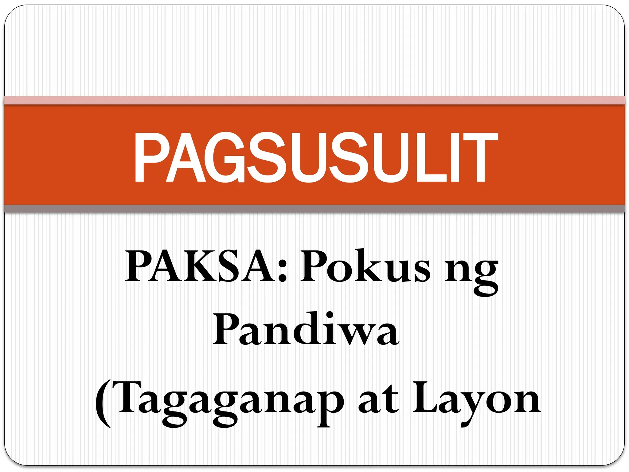 PAGSUSULIT POKUS NG PANDIWA Tagaganap At Layon pptx PAGSUSULIT POKUS NG PANDIWA Tagaganap At Layon pptx