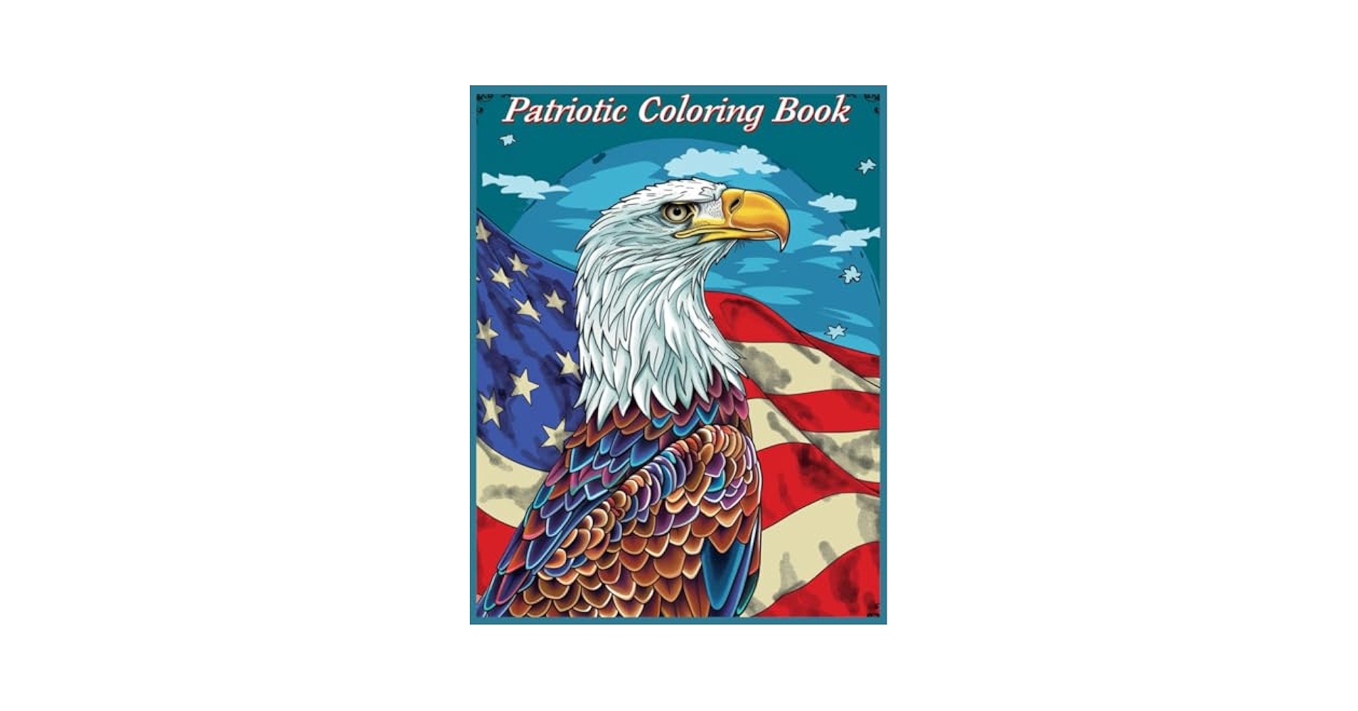 Patriotic Eagle Coloring Book Bald Eagle Soaring Against The American Flag Coloring Pages For Stress Relief And Relaxation Leeuwen Marinus Van Amazon de B cher