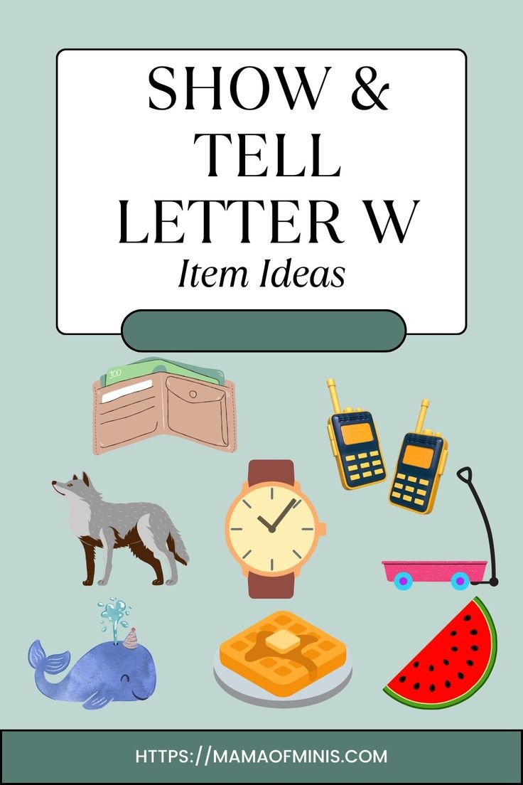 Show And Tell Letter W Item Ideas