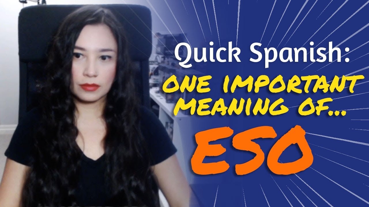 SPANISH LESSON ONE IMPORTANT MEANING OF ESO YouTube