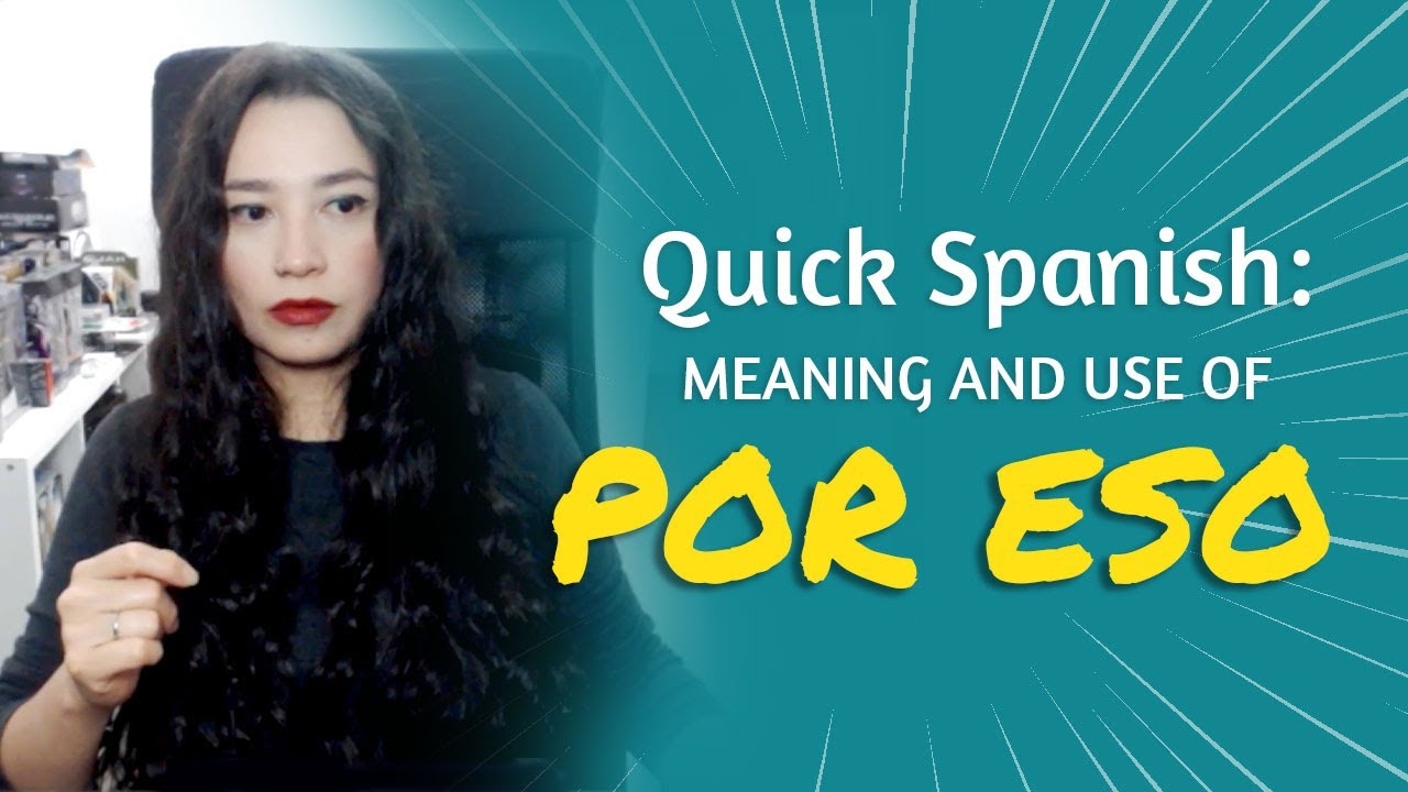 SPANISH LESSON POR ESO Meaning And Use YouTube