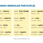 Spanish Past Irregular Participles Complete List With Examples Spanish With Tati