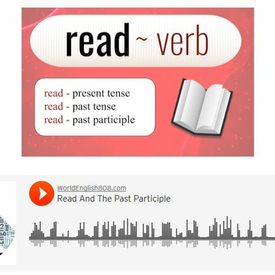 Stream Episode Read And The Past Participle By WorldEnglishBlog Podcast Listen Online For Free On SoundCloud