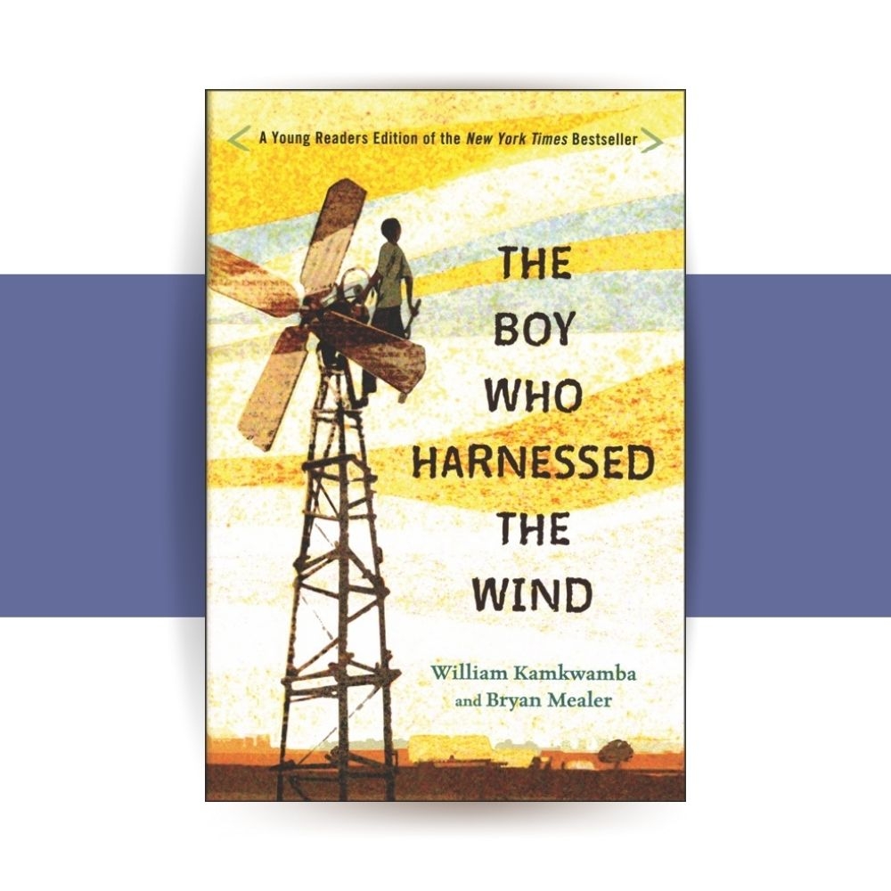The Boy Who Harnessed The Wind Hewitt Learning