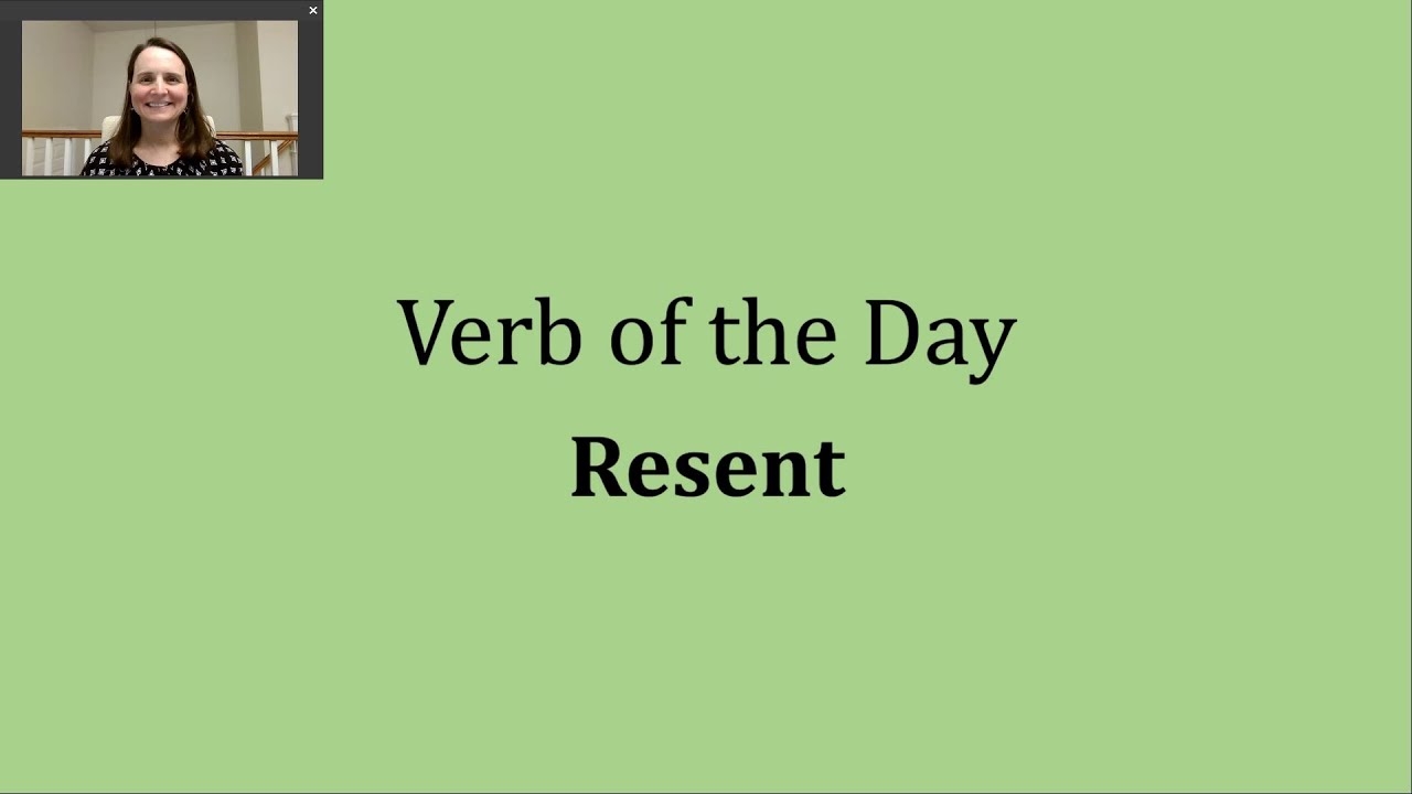 Verb Of The Day Resent YouTube