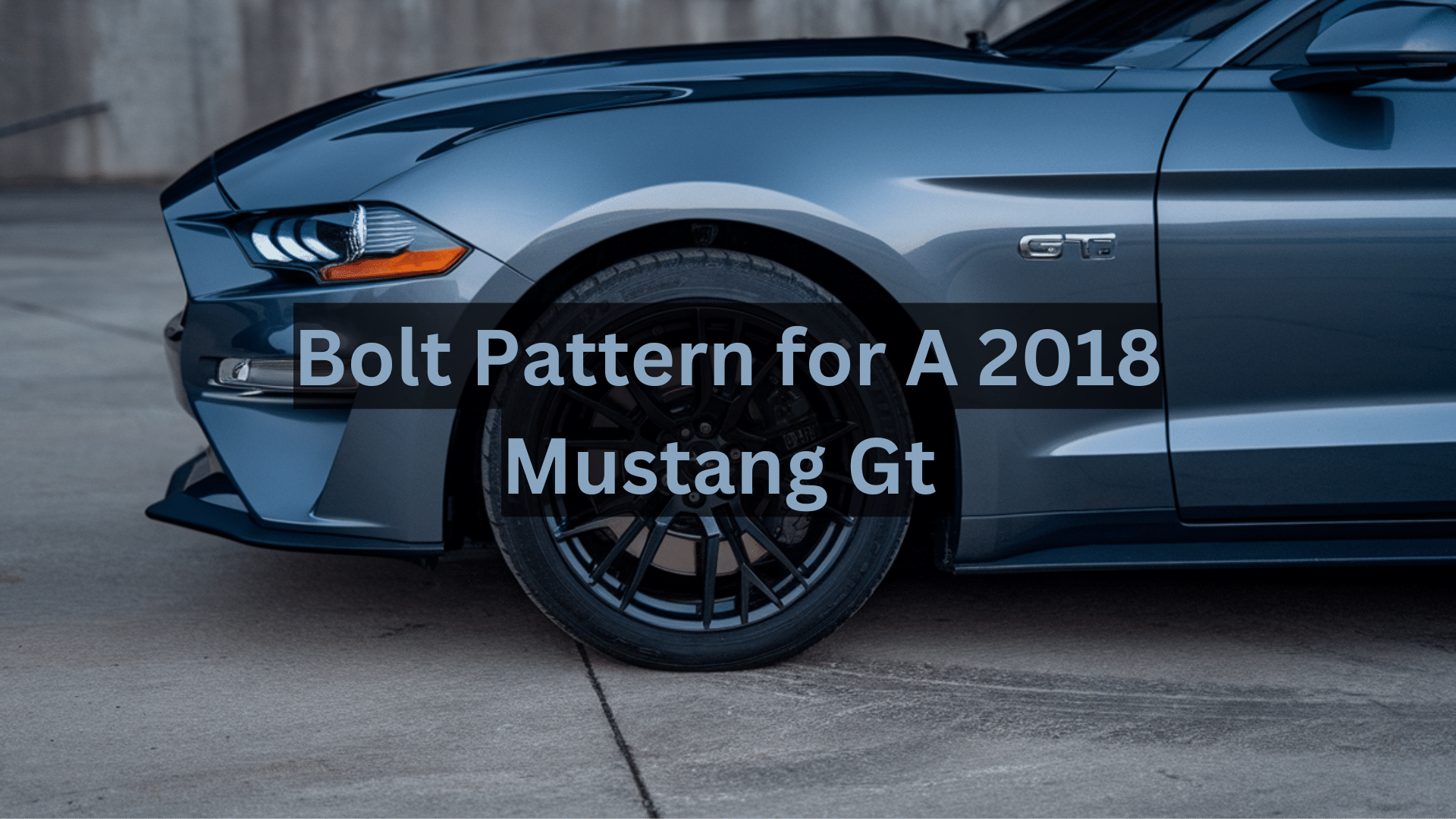 What Is The Bolt Pattern For A 2018 Mustang GT Opple House What Is The Bolt Pattern For A 2018 Mustang GT Opple House
