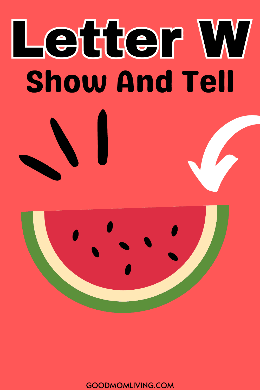 What To Bring For Show And Tell Letter W Good Mom Living