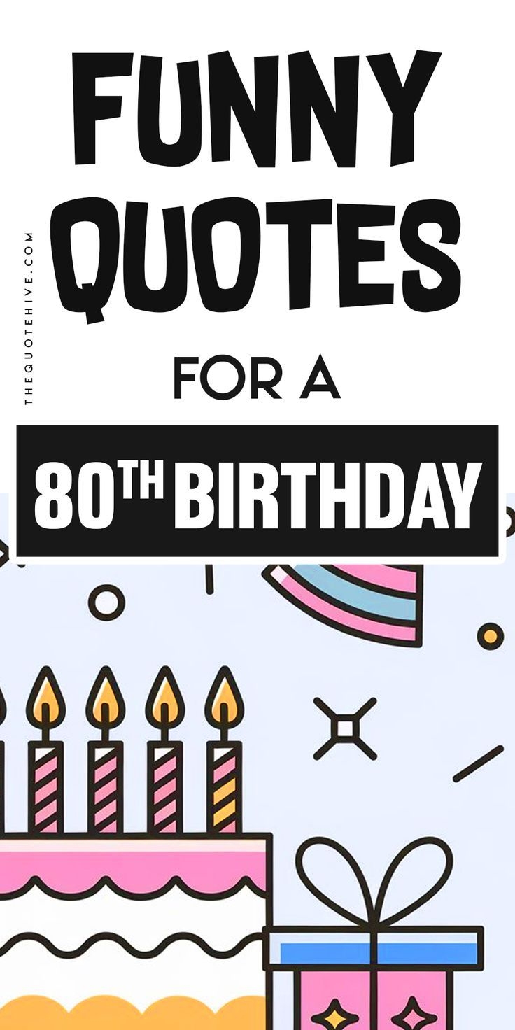 funny 80 year old birthday quotes funny 80 year old birthday quotes