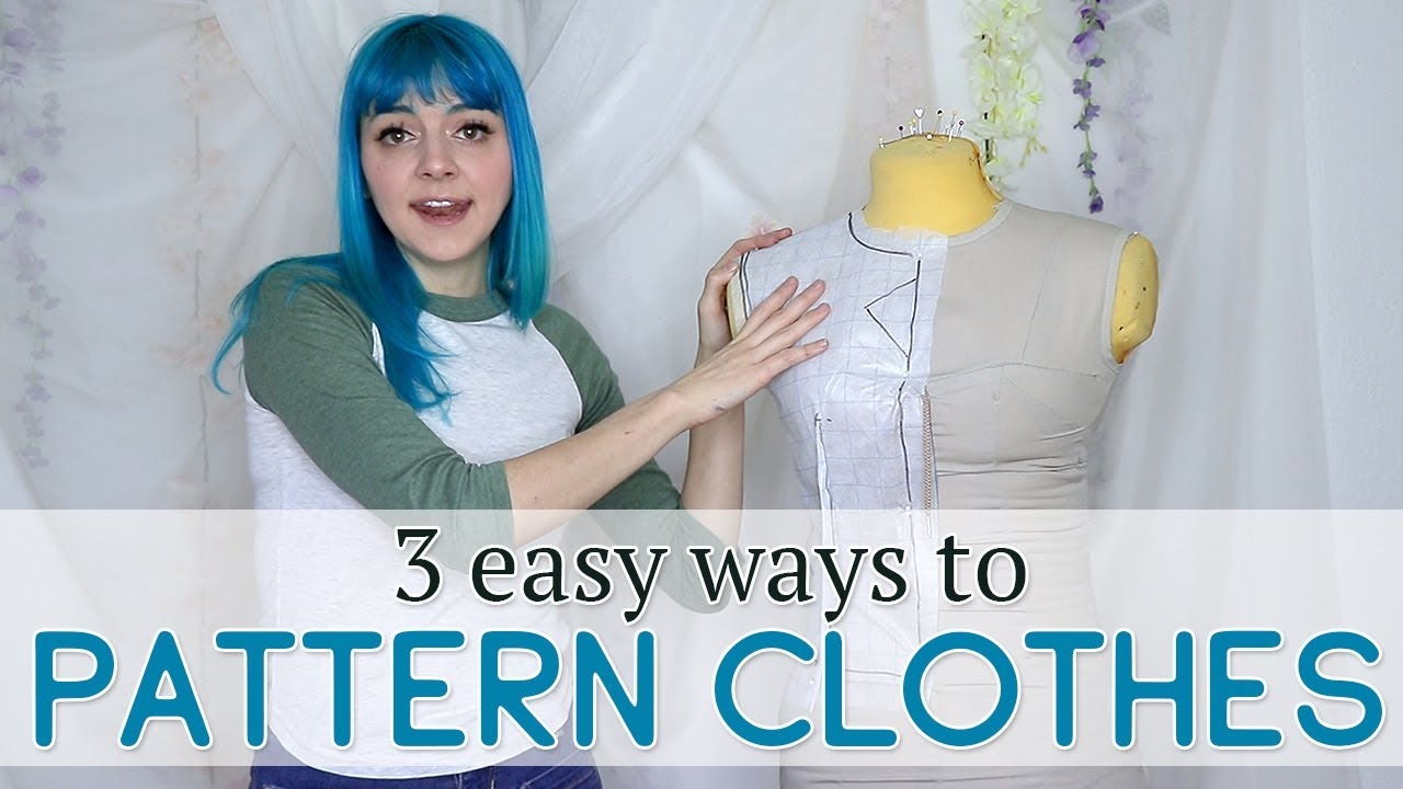 3 Easy Ways To Pattern Your Own Clothes YouTube