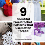 9 Beautiful Free Crochet Patterns Using Cotton Thread Crochet Confidential