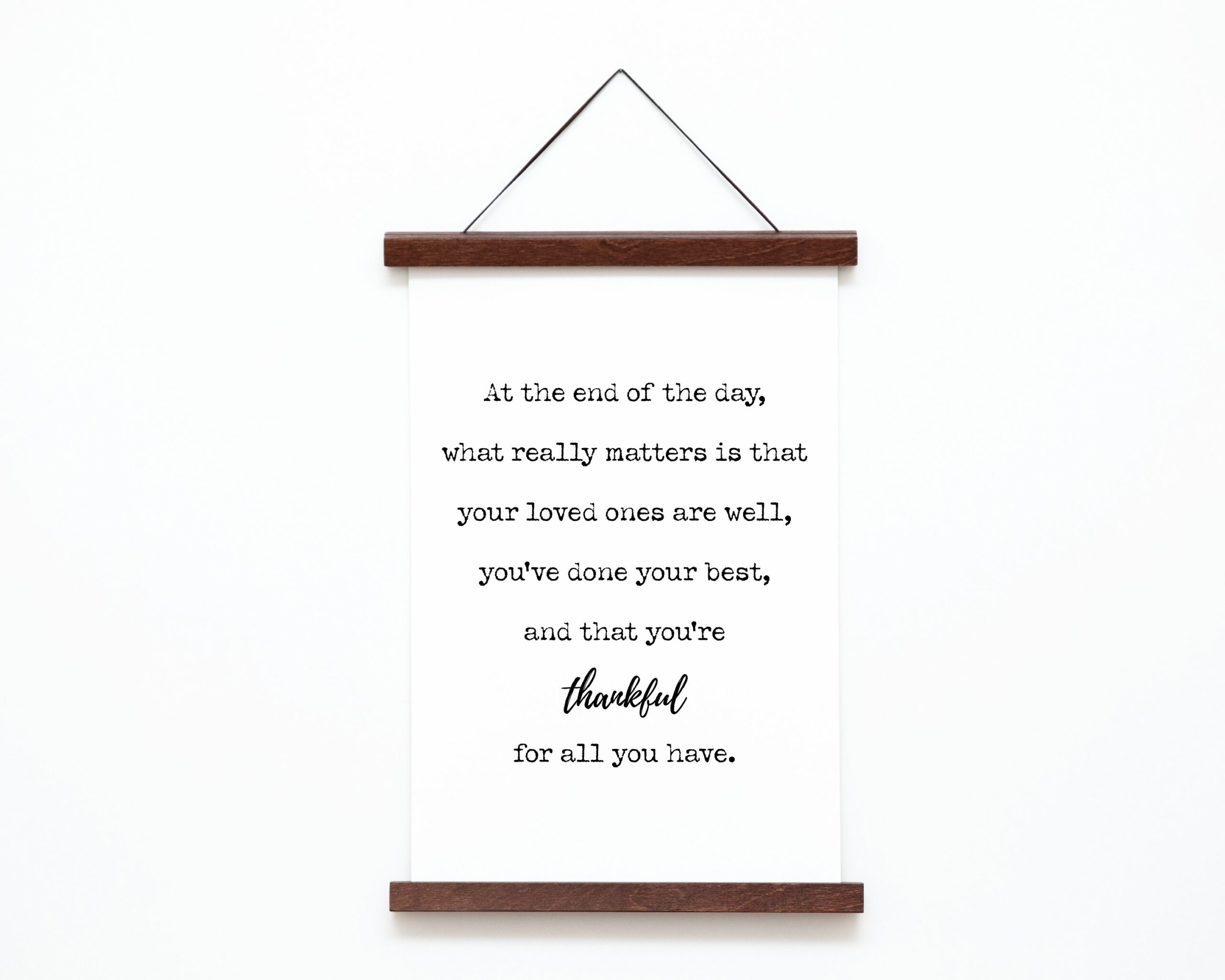 At The End Of The Day Sign What Really Matters Motivational Quote Inspirational Print Encouragement Etsy