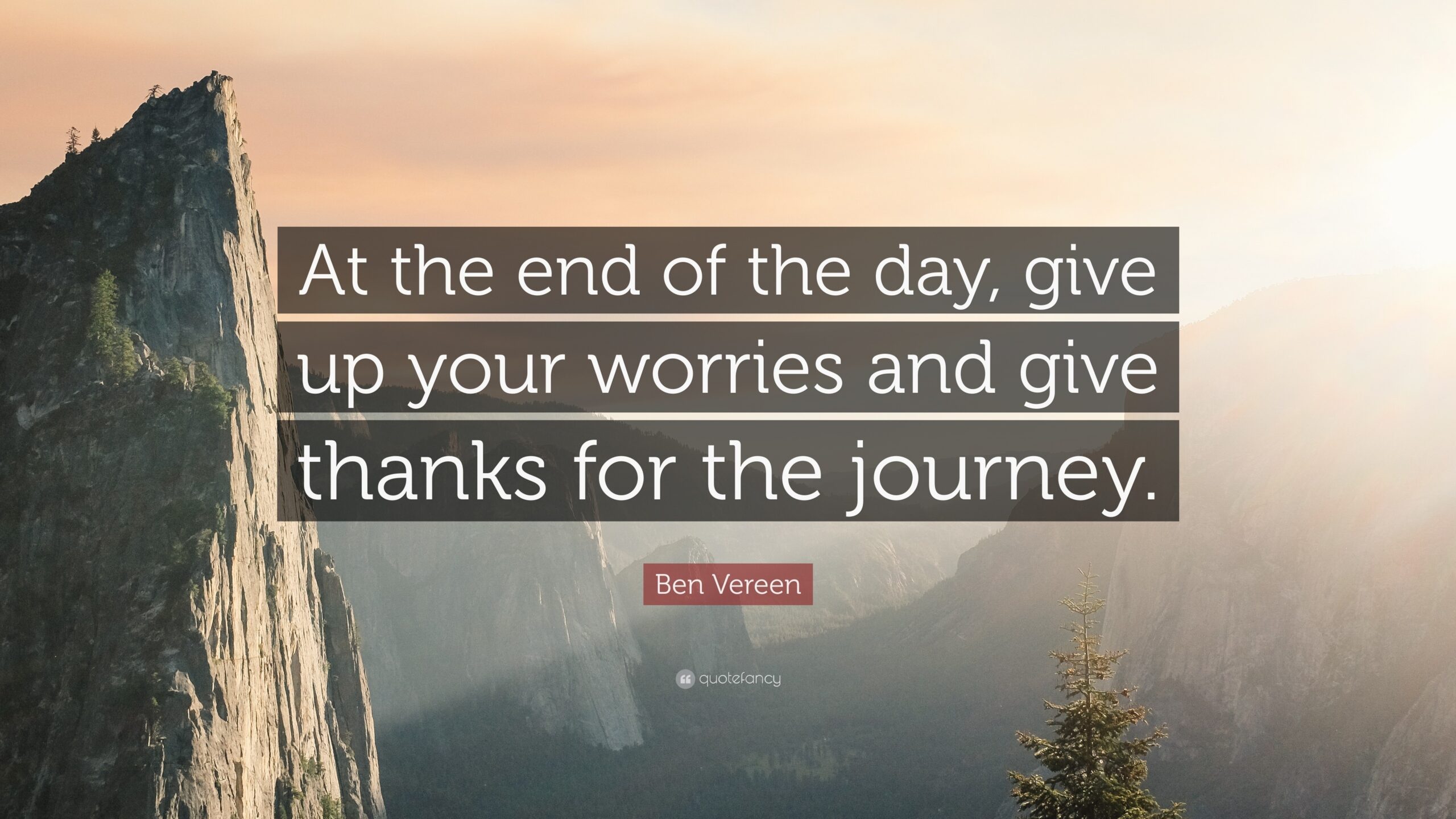 Ben Vereen Quote At The End Of The Day Give Up Your Worries And Give Thanks