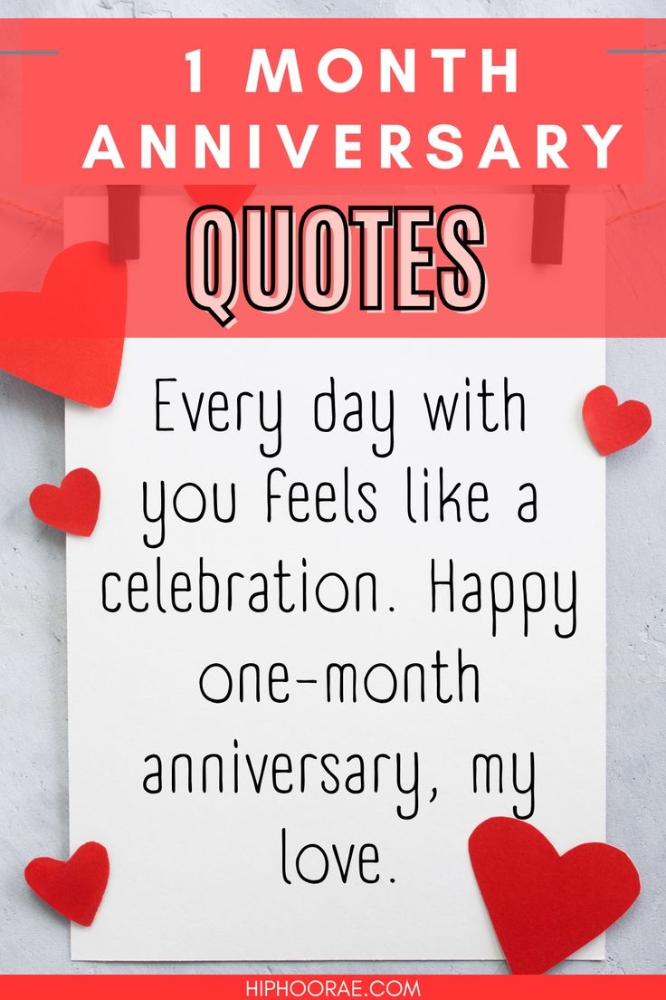 Celebrate Your One Month Anniversary With These Quotes Celebrate Your One Month Anniversary With These Quotes