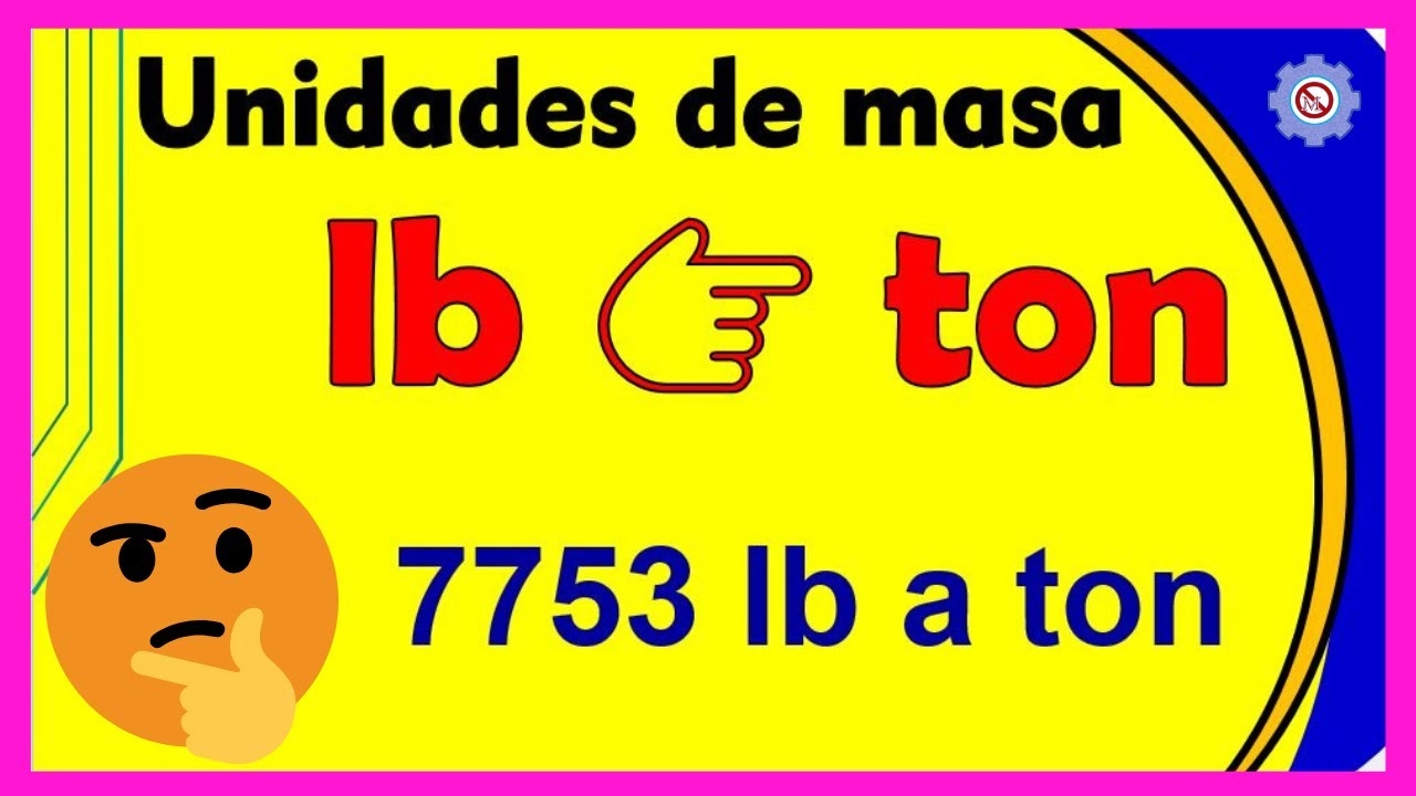 Convertir LIBRAS A TONELADAS Lb A Ton Ejemplo YouTube Convertir LIBRAS A TONELADAS Lb A Ton Ejemplo YouTube