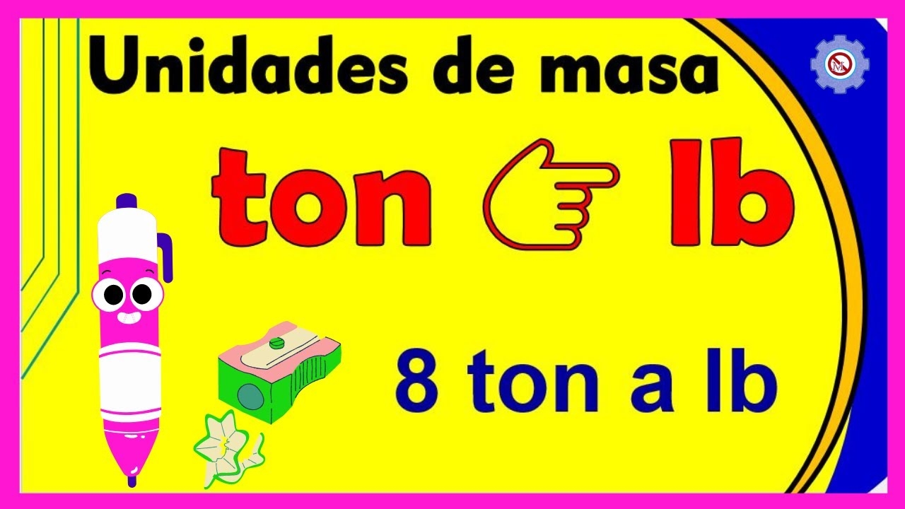 Convertir TONELADAS A LIBRAS Ton A Lb Ejemplo YouTube Convertir TONELADAS A LIBRAS Ton A Lb Ejemplo YouTube