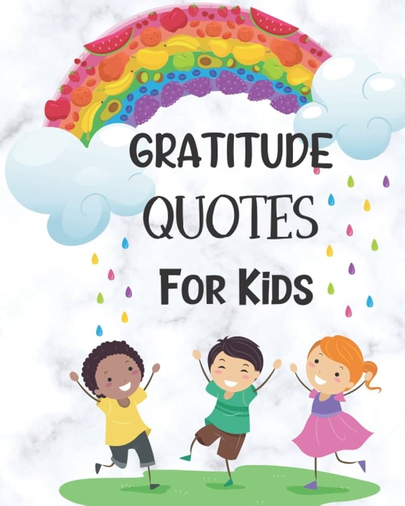 GRATITUDE QUOTES FOR KIDS RAISING A HAPPY CHILD Little Blessing Book For Kids With Positive Affirmations And Gratitude Quotations Thompson Naomi D Thompson Naomi D 9798846673052 Amazon Books GRATITUDE QUOTES FOR KIDS RAISING A HAPPY CHILD Little Blessing Book For Kids With Positive Affirmations And Gratitude Quotations Thompson Naomi D Thompson Naomi D 9798846673052 Amazon Books