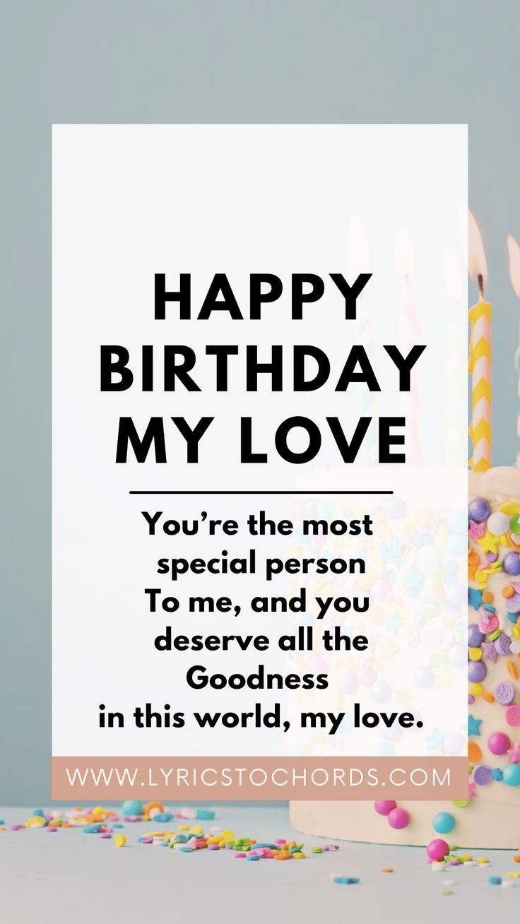 Happy Birthday My Love Quotes And Wishes Happy Birthday My Love Quotes And Wishes